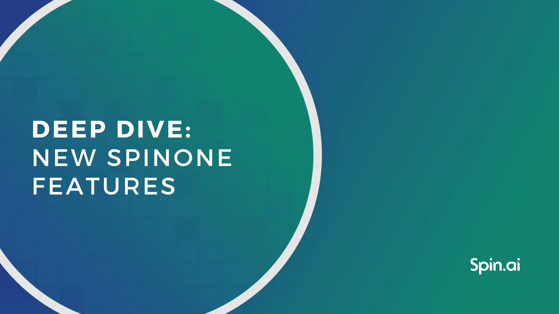 A Deep Dive into New SpinOne Features