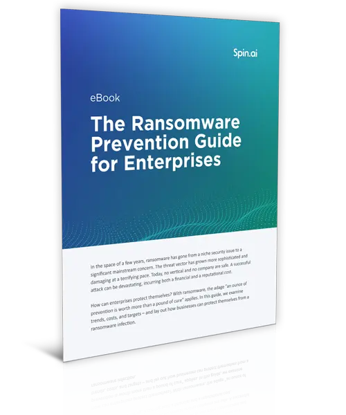 The Ransomware Prevention Guide for Enterprises | Spin.AI Cover image - The Ransomware Prevention Guide for Enterprises