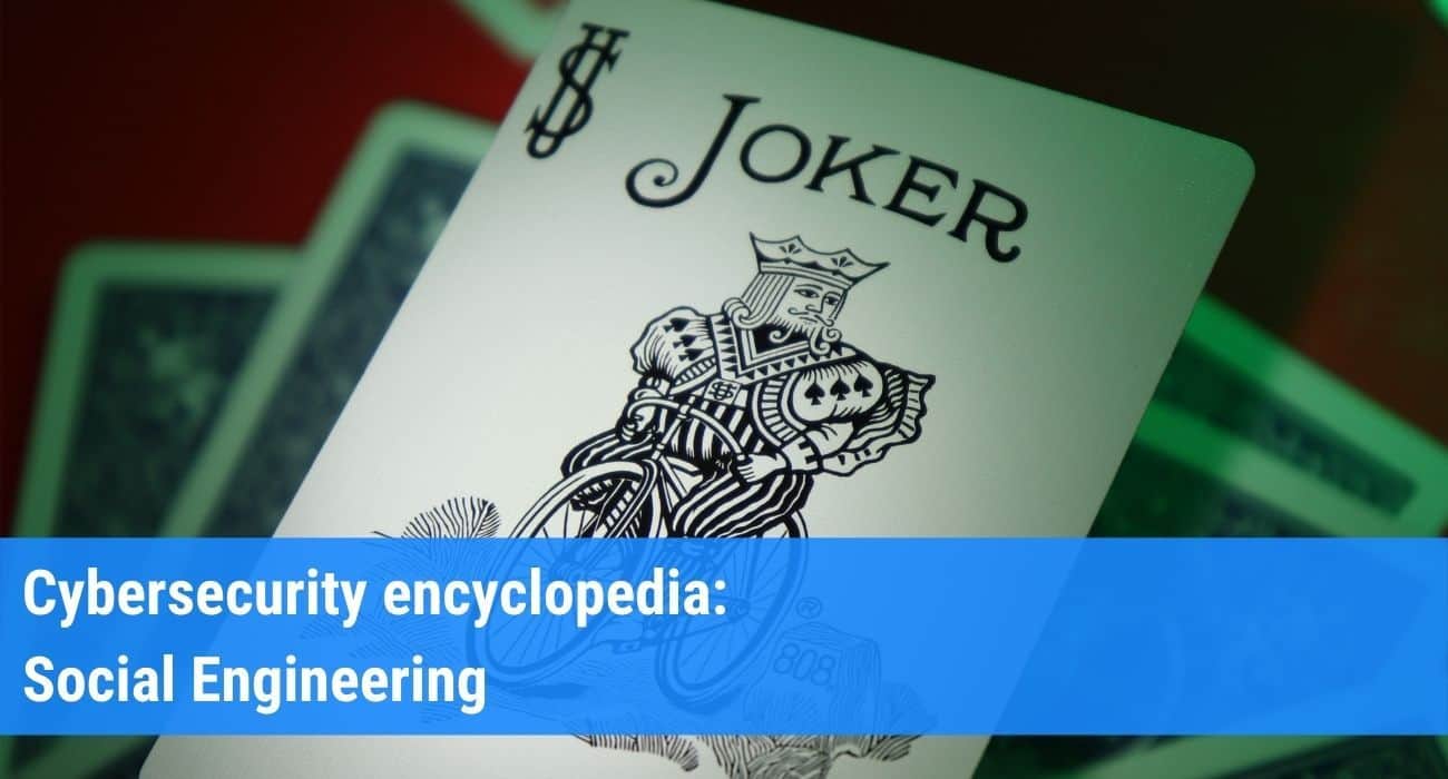 Social Engineering: Definition, Types, Detection & Prevention